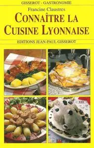 Francine Claustres, "Connaître la cuisine lyonnaise"