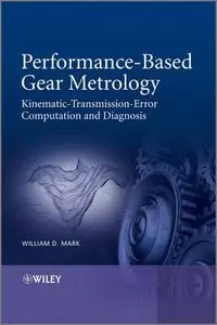Performance-Based Gear Metrology: Kinematic - Transmission - Error Computation and Diagnosis (repost)