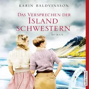 «Das Versprechen der Islandschwestern» by Karin Baldvinsson