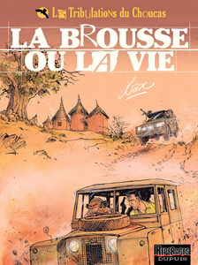 Les Tribulations Du Choucas - Tome 2 - La Brouuse Ou La Vie