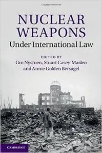 Nuclear Weapons under International Law (Repost)
