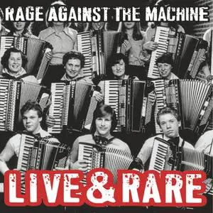 Rage Against The Machine - Live & Rare (1998/2022) [Official Digital Download]