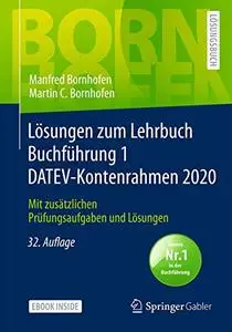 Lösungen zum Lehrbuch Buchführung 1 DATEV-Kontenrahmen 2020: Mit zusätzlichen Prüfungsaufgaben und Lösungen