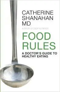 Food Rules: A Doctor's Guide to Healthy Eating