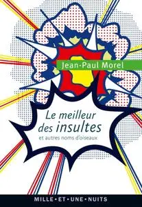 Jean-Paul Morel, "Le meilleur des insultes et autres noms d'oiseaux"