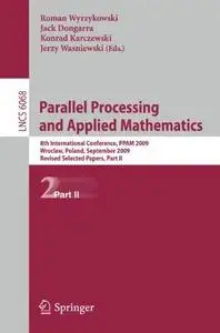 Parallel Processing and Applied Mathematics: 8th International Conference, PPAM 2009, Wroclaw, Poland, September 13-16, 2009, R