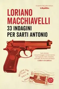 Loriano Macchiavelli - 33 indagini per Sarti Antonio