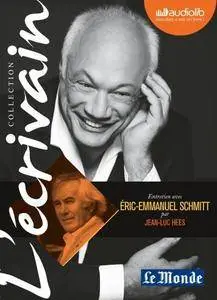 Jean-Luc Hees, Éric-Emmanuel Schmitt, "Entretien avec Éric-Emmanuel Schmitt"