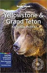 Lonely Planet Yellowstone & Grand Teton National Parks