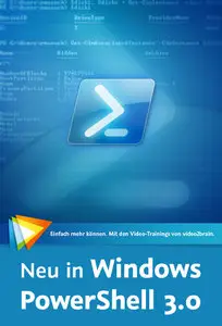  Neu in Windows PowerShell 3.0 Alle neuen Funktionen sehen und verstehen