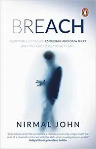 Breach: Remarkable Stories of Espionage and Data Theft and the Fight to Keep Secrets Safe