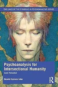 Psychoanalysis for Intersectional Humanity