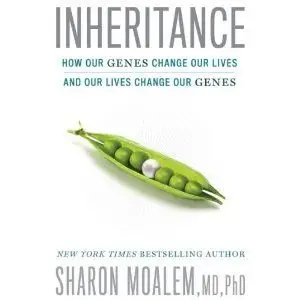 Inheritance: How Our Genes Change Our Lives--and Our Lives Change Our Genes