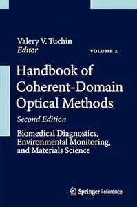 Handbook of Coherent-Domain Optical Methods: Biomedical Diagnostics, Environmental Monitoring, and Materials Science (Repost)