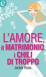 Jackie Rose – L’amore, il matrimonio, i chili di troppo