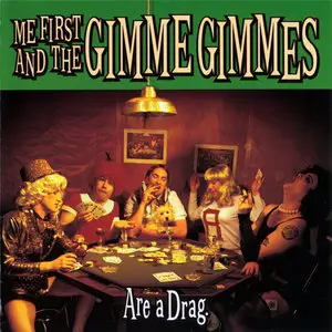 Me First And The Gimme Gimmes - Are A Drag (1999)