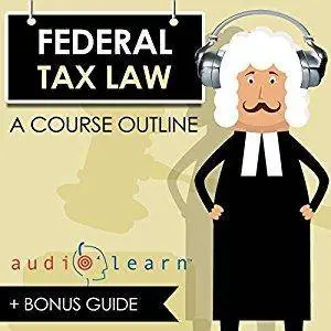 Federal Tax Law AudioLearn [Audiobook]