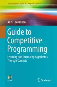 Guide to Competitive Programming: Learning and Improving Algorithms Through Contests