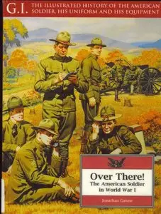 Over There!: The American Soldier in World War I (The G.I.Series №7) (repost)