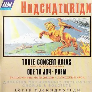 Aram Ilyich Khachaturian - Ode to Joy, 3 Concert Arias, Ballad. Poem, March of Zangezur