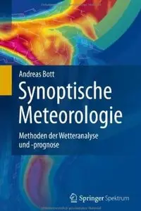 Synoptische Meteorologie: Methoden der Wetteranalyse und -prognose (repost)