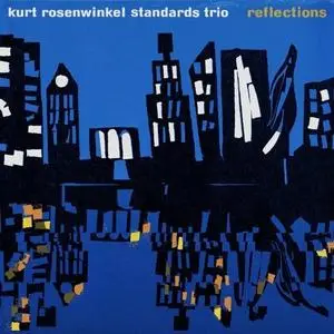 Kurt Rosenwinkel Standards Trio - Reflections (2009)