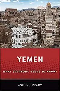 Yemen: What Everyone Needs to Know