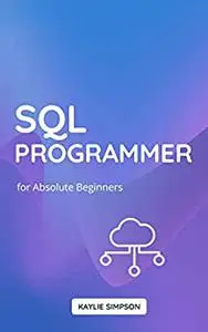 SQL Programmer For Absolute Beginners