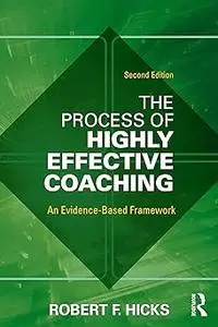 The Process of Highly Effective Coaching: An Evidence-Based Framework Ed 2