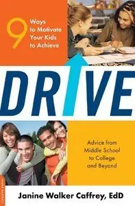 Drive: 9 Ways to Motivate Your Kids to Achieve (Repost)