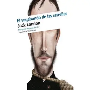 «El vagabundo de las estrellas» by Jack London