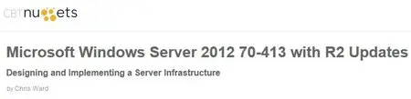 Microsoft Windows Server 2012 70-413 with R2 Updates: Designing and Implementing a Server Infrastructure