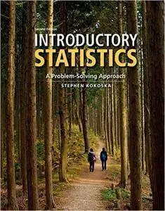 Introductory Statistics: A Problem Solving Approach, 2nd Edition (repost)