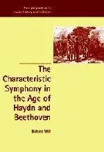 The Characteristic Symphony in the Age of Haydn and Beethoven (New Perspectives in Music History and Criticism)