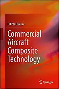 Commercial Aircraft Composite Technology (Repost)