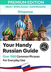 Your Handy Russian Guide: Over 1500 Common Phrases For Daily Use + Audio