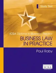Business Law in Practice (ICSA Diploma in Business Practice)