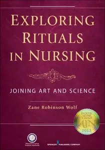 Exploring Rituals in Nursing: Joining Art and Science