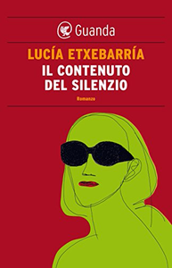 Il contenuto del silenzio - Lucía Etxebarría