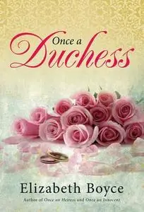 «Once a Duchess» by Elizabeth Boyce