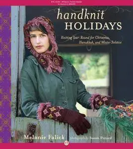 Handknit Holidays: Knitting Year-Round for Christmas, Hanukkah, and Winter Solstice (Repost)