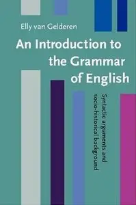 Introduction to the Grammar of English: Syntactic Arguments and Socio-Historical Backround