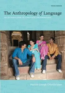 The Anthropology of Language: An Introduction to Linguistic Anthropology