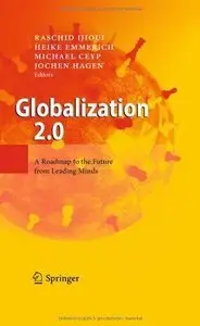 Globalization 2.0: A Roadmap to the Future from Leading Minds (repost)