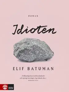 «Idioten» by Elif Batuman