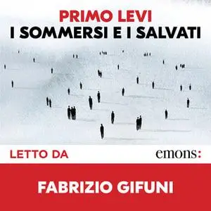 «I sommersi e salvati» by Primo Levi