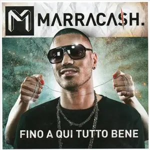 Marracash - Fino a qui tutto bene (2010)