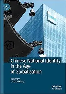 Chinese National Identity in the Age of Globalisation