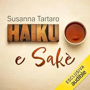 «Haiku e sakè? In viaggio con Santoka» by Susanna Tartaro