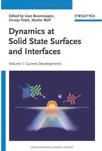 Dynamics at Solid State Surfaces and Interfaces: Volume 1 - Current Developments (repost)